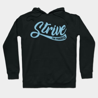 'Strive For Progress' Education Shirt Hoodie